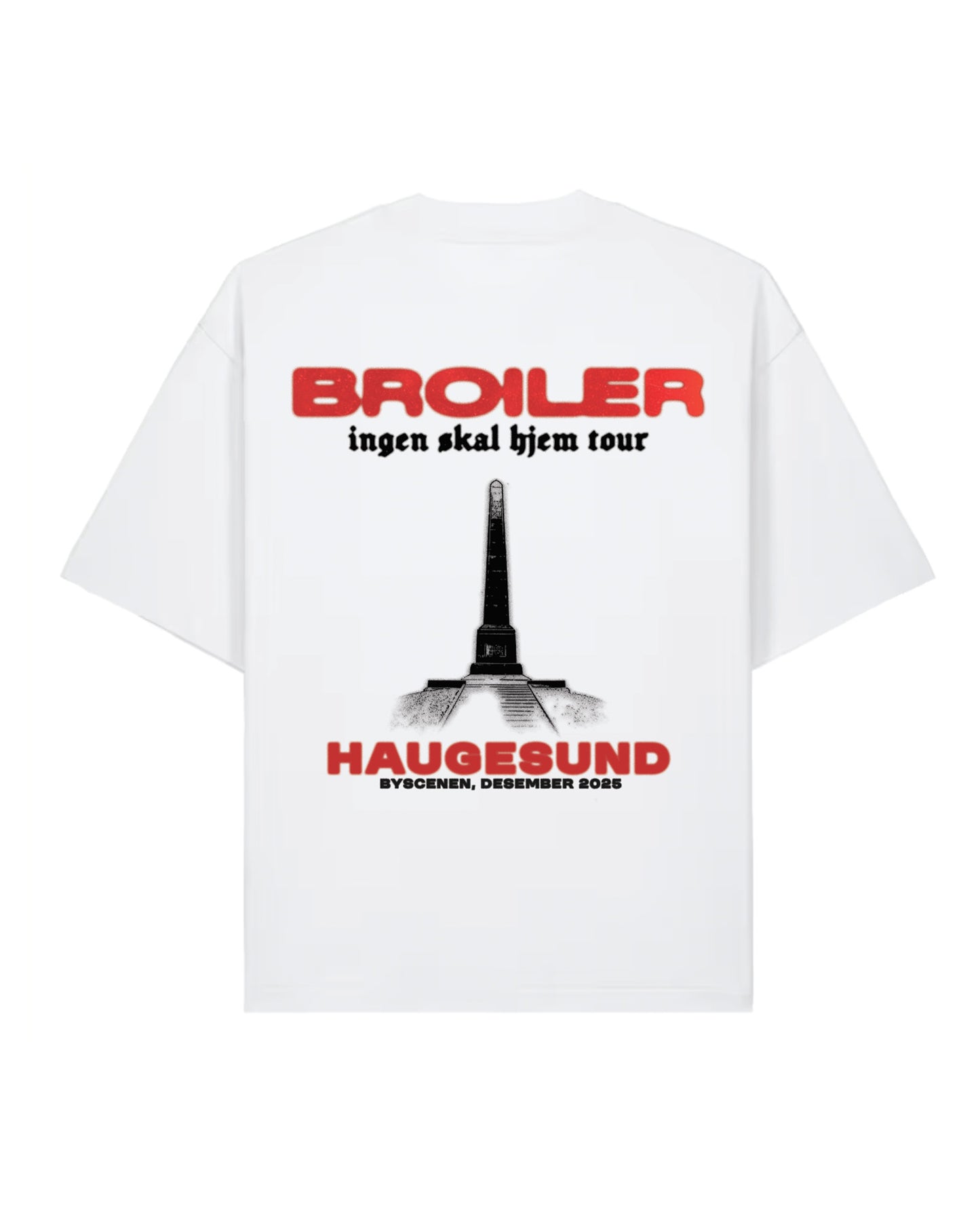 Broiler | Ingen Skal Hjem Tour | Haugesund | White | Tee