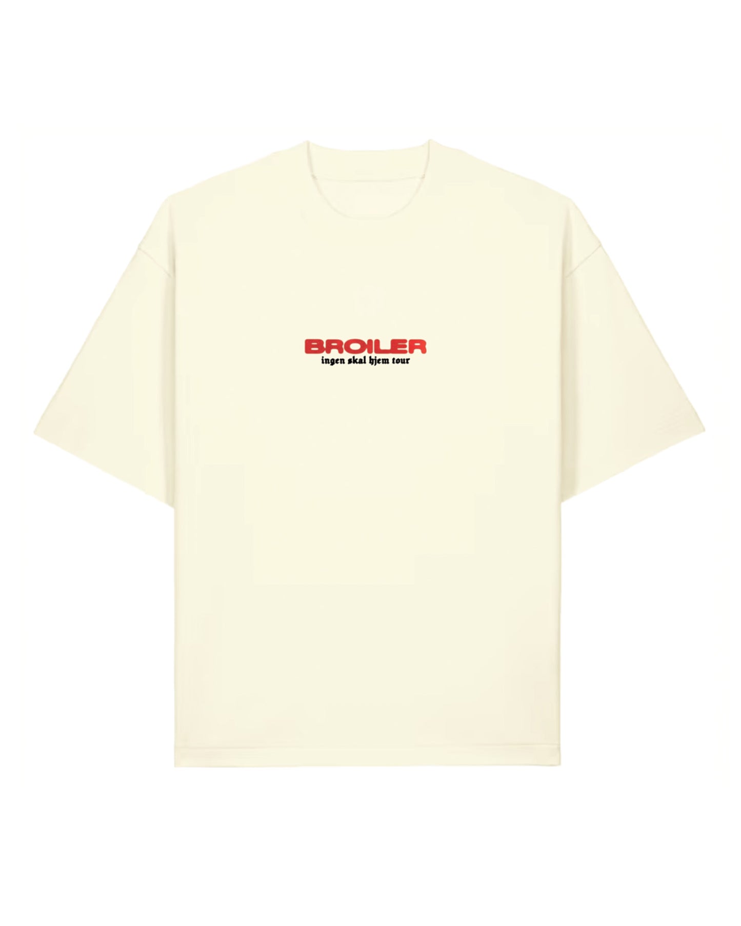 Broiler | Ingen Skal Hjem Tour | Tour Tee | Cream | Tee