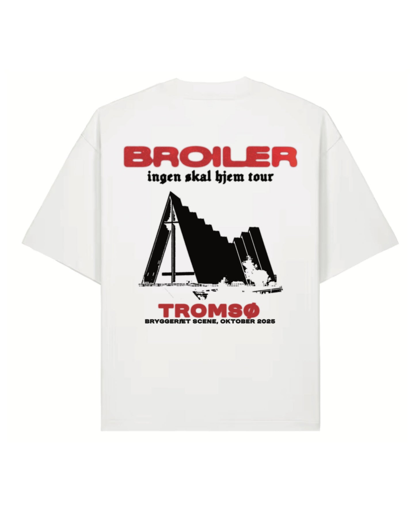 Broiler | Ingen Skal Hjem Tour | Tromsø | White | Tee