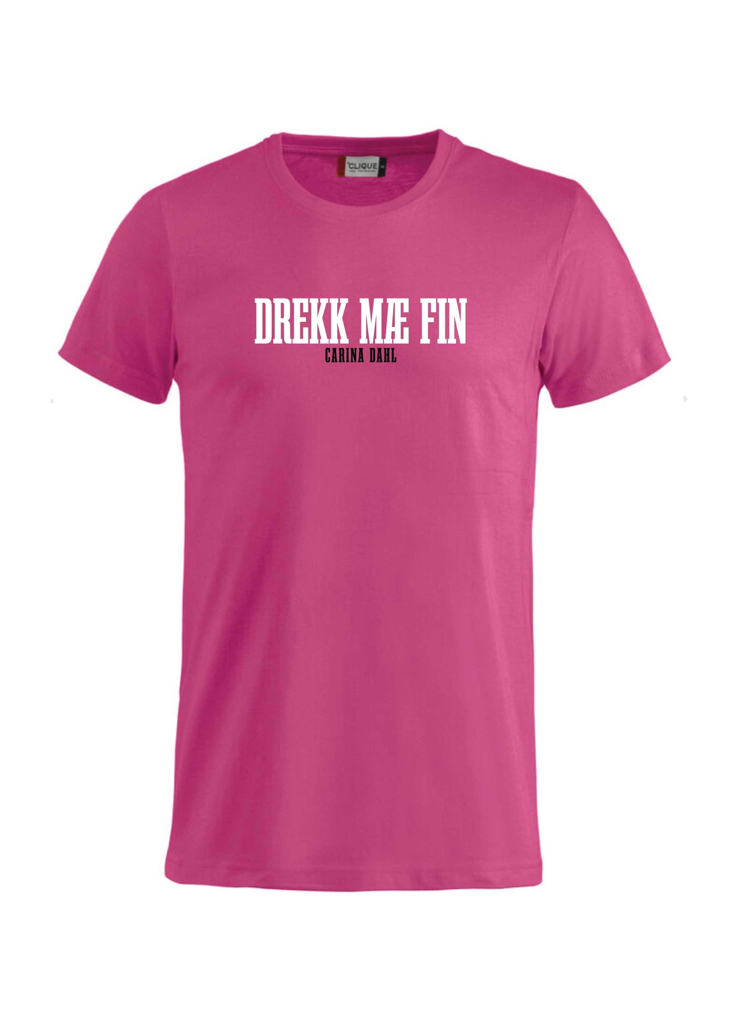 Carina Dahl | Drekk Mæ Fin | Rosa T-Shirt
