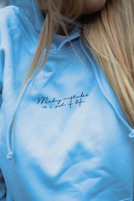 MAKING MISTAKES IS A PART OF LIFE | HOODIE | BABY BLUE